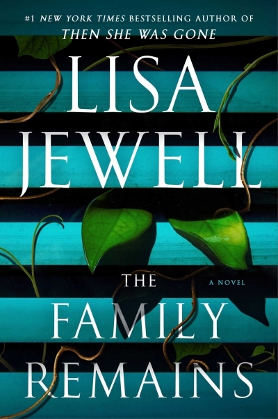 The Family Remains : A Novel | Jewell, Lisa