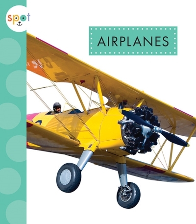 Spot Mighty Machines - Airplanes | Dieker, Wendy Strobel