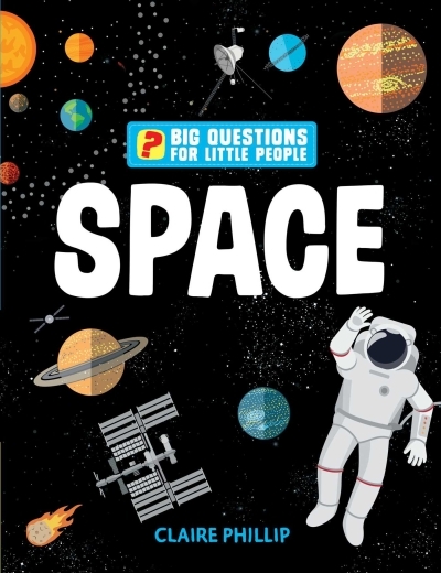 Big Questions for Little People: Space | Philip, Claire