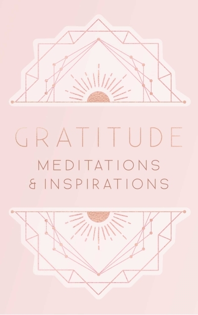 Gratitude : Meditations and Inspirations | Mandala Publishing