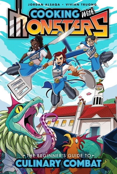 Cooking with Monsters (Book One): The Beginner's Guide to Culinary Combat | Alsaqa, Jordan (Auteur) | Truong, Vivian (Illustrateur)