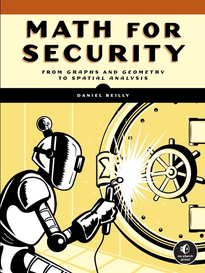 Math for Security : From Graphs and Geometry to Spatial Analysis | Reilly, Daniel (Auteur)