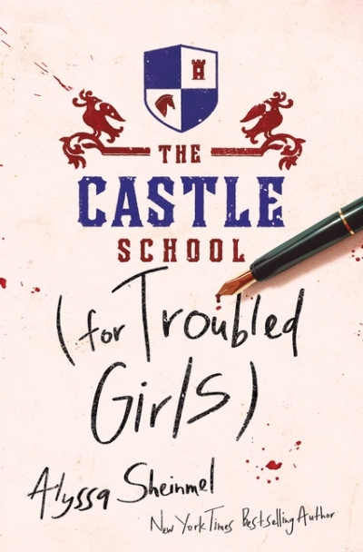 The Castle School (for Troubled Girls) | Sheinmel, Alyssa