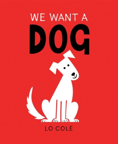 We Want a Dog | Cole, Lo