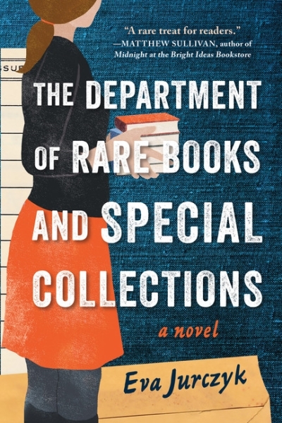 The Department of Rare Books and Special Collections : A Novel | Jurczyk, Eva