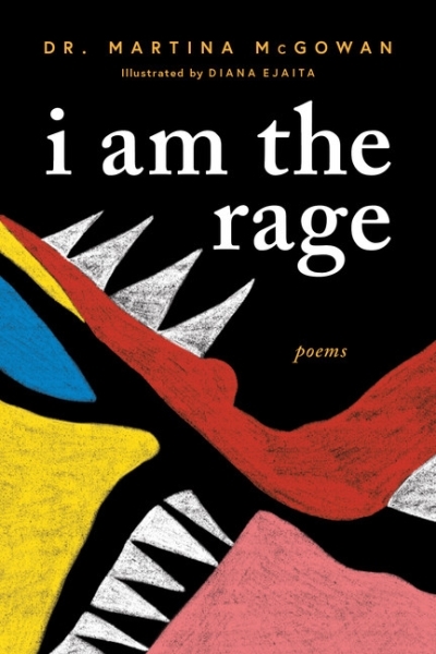 I am The Rage : A Black Poetry Collection | McGowan, Martina