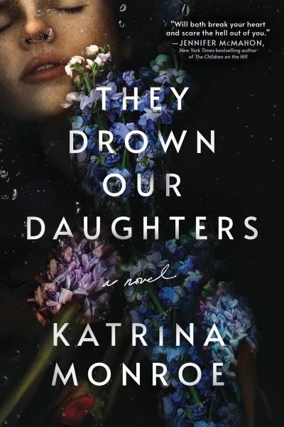 They Drown Our Daughters | Monroe, Katrina