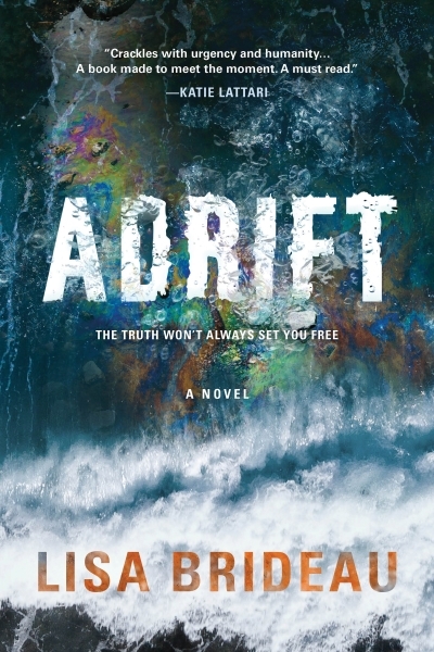 Adrift : A Novel | Brideau, Lisa