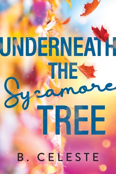 Underneath the Sycamore Tree | Celeste, B.