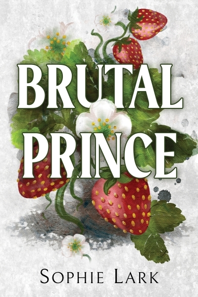 Brutal Prince : Brutal Birthright vol.1 | Lark, Sophie
