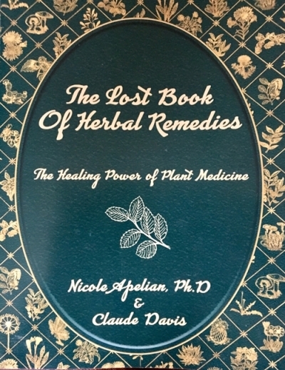 The Lost Book of Herbal Remedies : The Healing Power of Plant Medicine | 