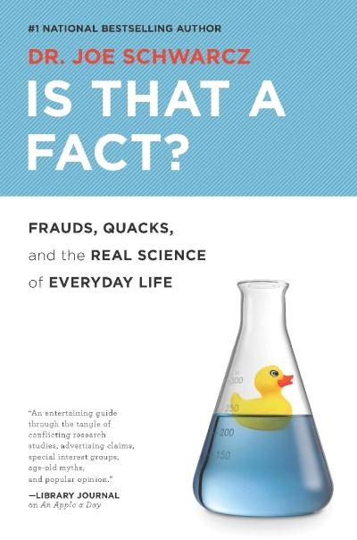 Is That a Fact? : Frauds, Quacks, and the Real Science of Everyday Life | Schwarcz, Dr. Joe