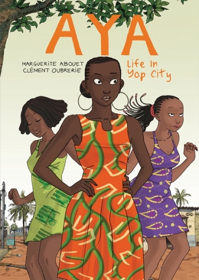 Aya: Life in Yop City | Abouet, Marguerite