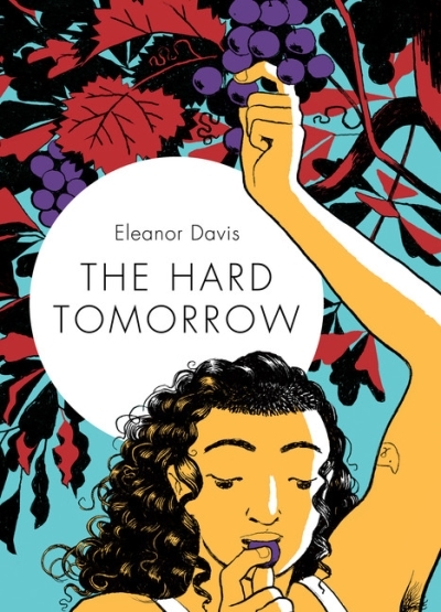 The Hard Tomorrow | Davis, Eleanor