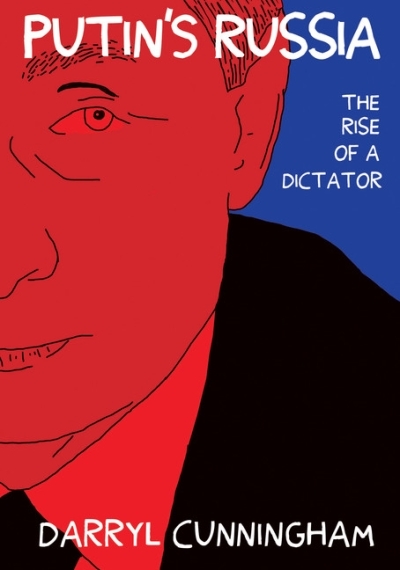 Putin's Russia : The Rise of a Dictator | Cunningham, Darryl