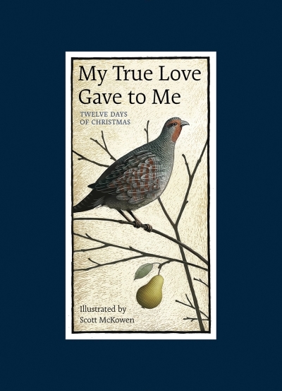 My True Love Gave to Me : Twelve Days of Christmas | McKowen, Scott