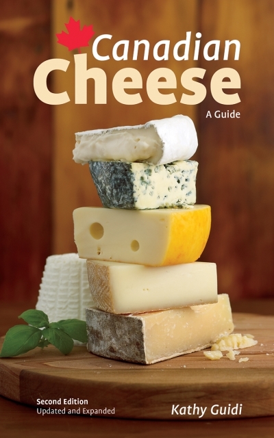 Canadian Cheese : A Guide | Guidi, Kathy