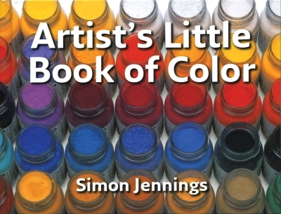 Artist's Little Book of Color | Jennings, Simon