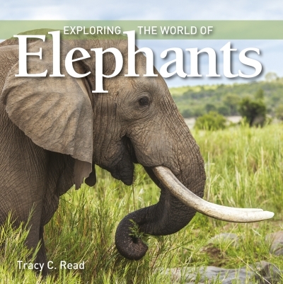 Exploring the World of Elephants | Read, Tracy