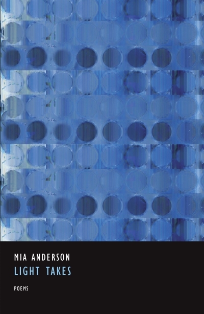 Light Takes | Anderson, Mia