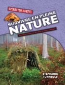 Survivre en pleine nature  | Turnbull, Stephanie