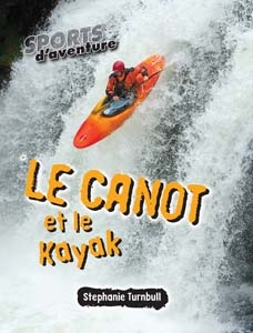 canot et le kayak (Le) | Turnbull, Stephanie