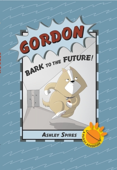 Gordon: Bark to the Future! | Spires, Ashley