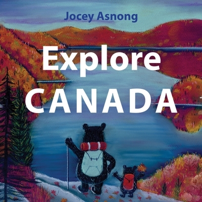 Explore Canada | Asnong, Jocey