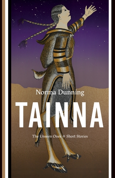 Tainna : The Unseen Ones, Short Stories | Dunning, Norma