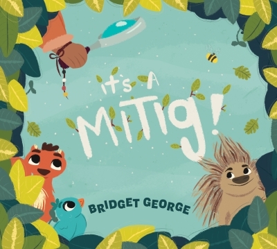 It’s a Mitig! | George, Bridget