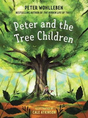 Peter and the Tree Children | Peter Wohlleben