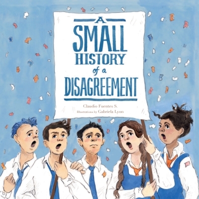 Small History of a Disagreement | Fuentes, Claudio
