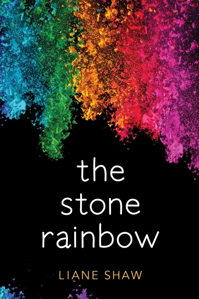 The Stone Rainbow | Shaw, Liane
