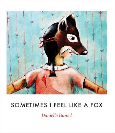Sometimes I Feel Like a Fox | Daniel, Danielle