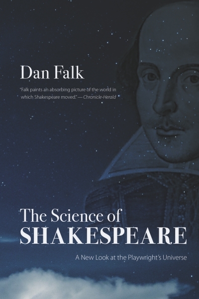 Science of Shakespeare : A New Look at the Playwright's Universe | Falk, Dan
