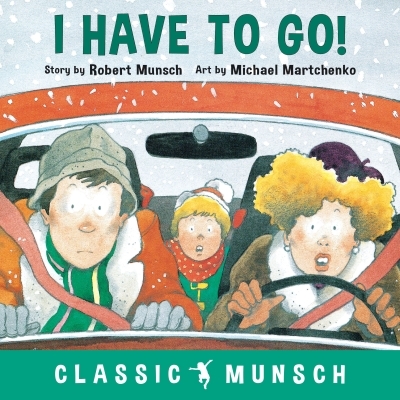 I Have to Go! (Classic Munsch) | 
