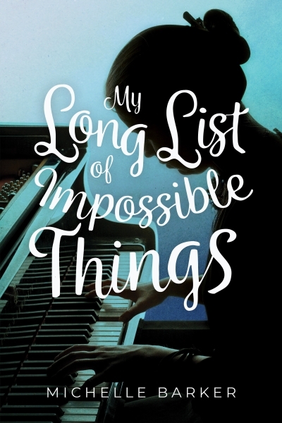 My Long List of Impossible Things | Barker, Michelle