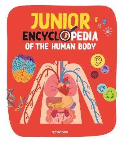 Junior Encyclopedia Of Human Body | Menard, Valerie (Auteur) | Chabot, Claire (Auteur) | McClish, Caroline (Auteur)