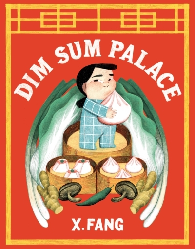 Dim Sum Palace | Fang, X. (Auteur)