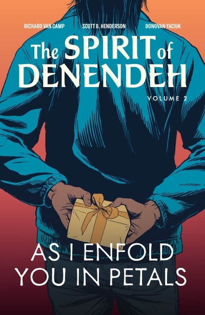 The Spirit of Denendeh Vol. 2 - As I Enfold You in Petals | Van Camp, Richard