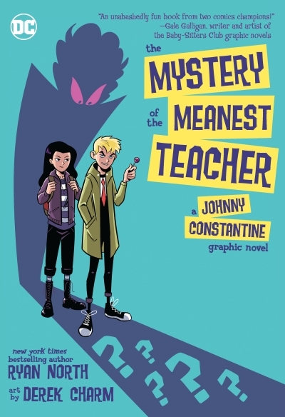 The Mystery of the Meanest Teacher: A Johnny Constantine Graphic Novel | North, Ryan