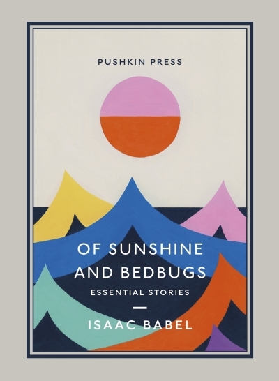 Of Sunshine and Bedbugs : Essential Stories | Babel, Isaac