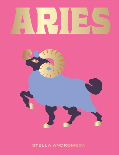Aries : Harness the Power of the Zodiac (astrology, star sign) | Andromeda, Stella