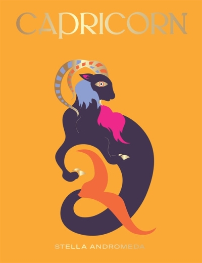 Capricorn : Harness the Power of the Zodiac (astrology, star sign) | Andromeda, Stella