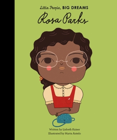 Little People, BIG DREAMS - Rosa Parks | Kaiser, Lisbeth
