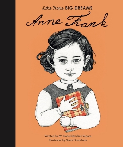 Little People, BIG DREAMS - Anne Frank | Sanchez Vegara, Maria Isabel