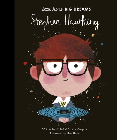 Little People, BIG DREAMS - Stephen Hawking | Sanchez Vegara, Maria Isabel
