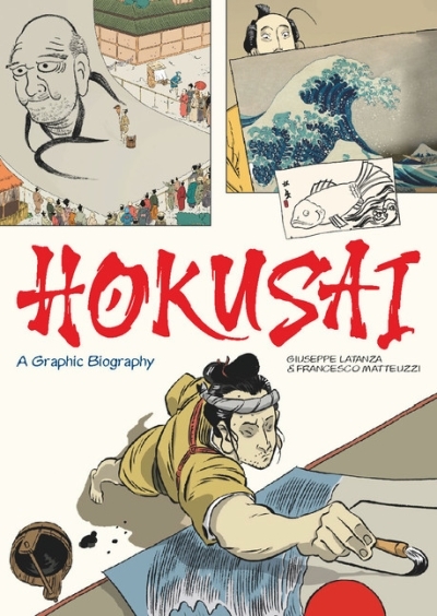 Hokusai : A Graphic Biography | Lantazi, Giuseppe