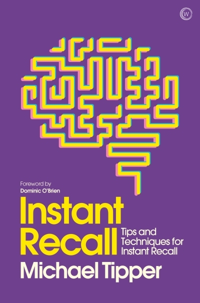 Mindzone T.02 - Instant Recall : Tips And Techniques To Master Your Memory | Tipper, Michael