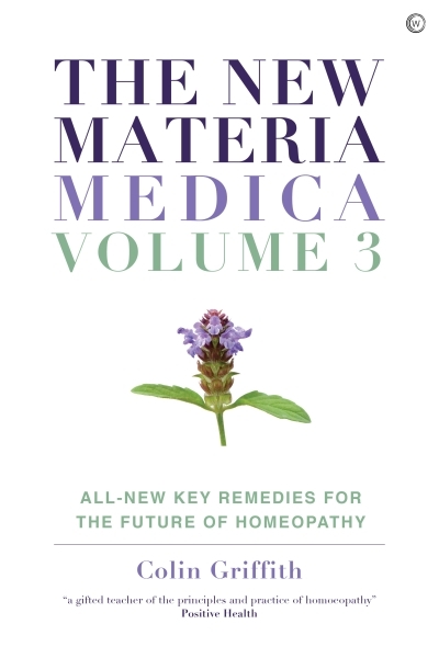The New Materia Medica: Volume III : All-new Key Remedies for the Future of Homoeopathy | Griffith, Colin (Auteur)